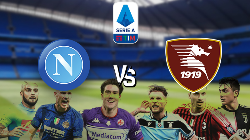 Nhận định Napoli vs Salernitana (21h00 23/01/2022) vòng 23 Serie A Nhận định Napoli vs Salernitana (21h00 23/01/2022) vòng 23 Serie A