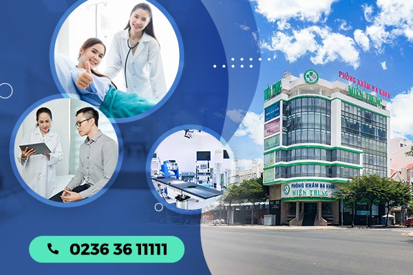 Phòng Khám Đa Khoa Miền Trung: Phòng khám đa khoa Đà Nẵng đáng tin cậy Phòng Khám Đa Khoa Miền Trung: Phòng khám đa khoa Đà Nẵng đáng tin cậy