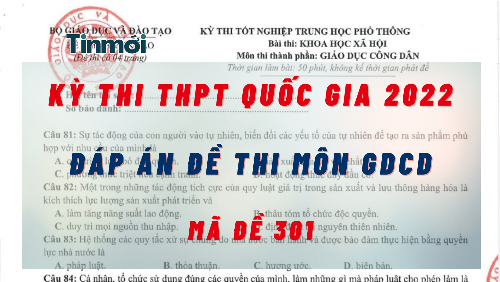 Đáp án đề thi môn GDCD mã đề 301 kỳ thi THPT quốc gia 2022