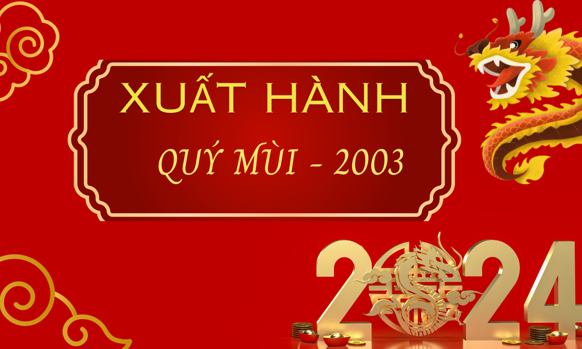 Xem ngày giờ hướng xuất hành cho người sinh năm 2003 Quý Mùi năm Giáp Thìn 2024