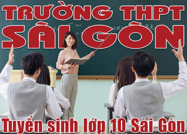 Trường Trung học phổ thông Sài Gòn tuyển sinh lớp 10 Tp. Hồ Chí Minh năm 2025 - Ảnh 2 Trường Trung học phổ thông Sài Gòn tuyển sinh lớp 10 Tp. Hồ Chí Minh năm 2025 - Ảnh 2