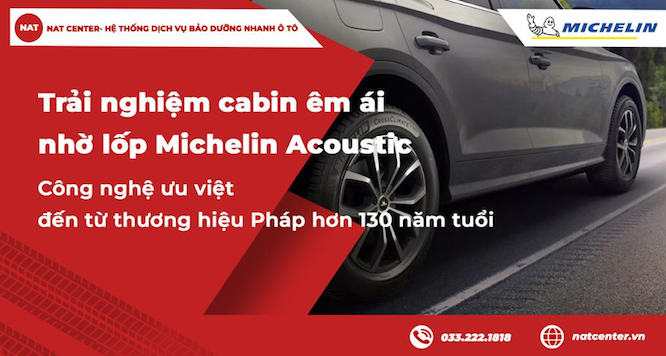 Lốp Michelin công nghệ Acoustic cho chuyến đi thêm êm ái - NAT Center - Ảnh 1 Lốp Michelin công nghệ Acoustic cho chuyến đi thêm êm ái - NAT Center - Ảnh 1