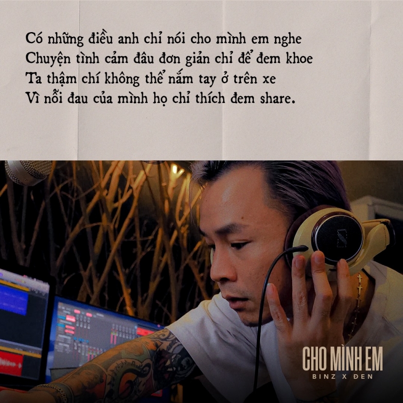 Lyric Cho mình em - siêu phẩm của Binz và Đen Vâu khiến bao trái tim thổn thức - Ảnh 6 Lyric Cho mình em - siêu phẩm của Binz và Đen Vâu khiến bao trái tim thổn thức - Ảnh 6