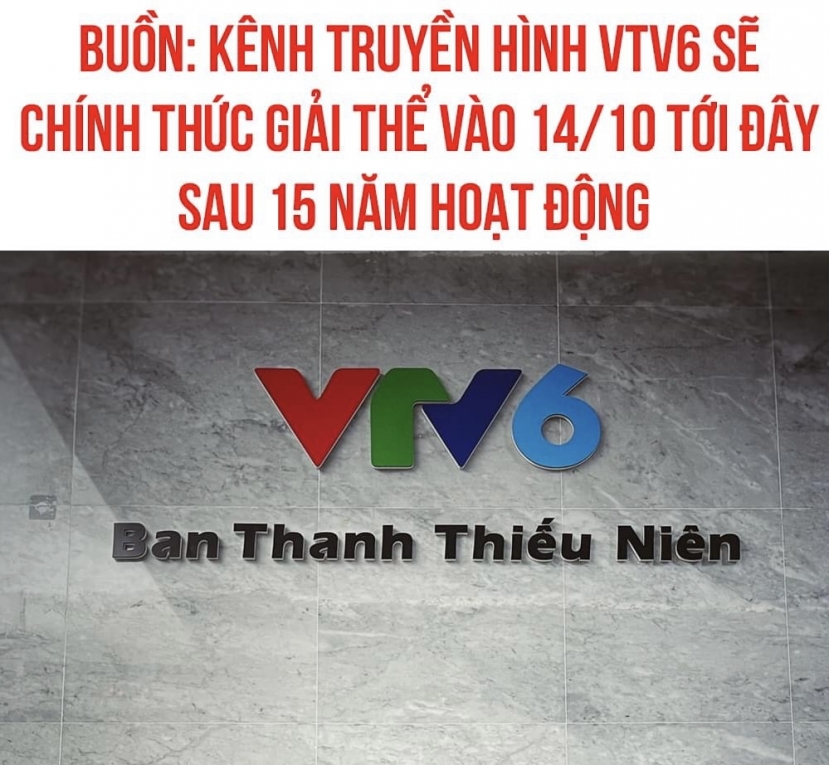 VTV6 sẽ chính thức giải thể sau hơn 15 năm hoạt động. Ảnh: Facebook VTV6 sẽ chính thức giải thể sau hơn 15 năm hoạt động. Ảnh: Facebook