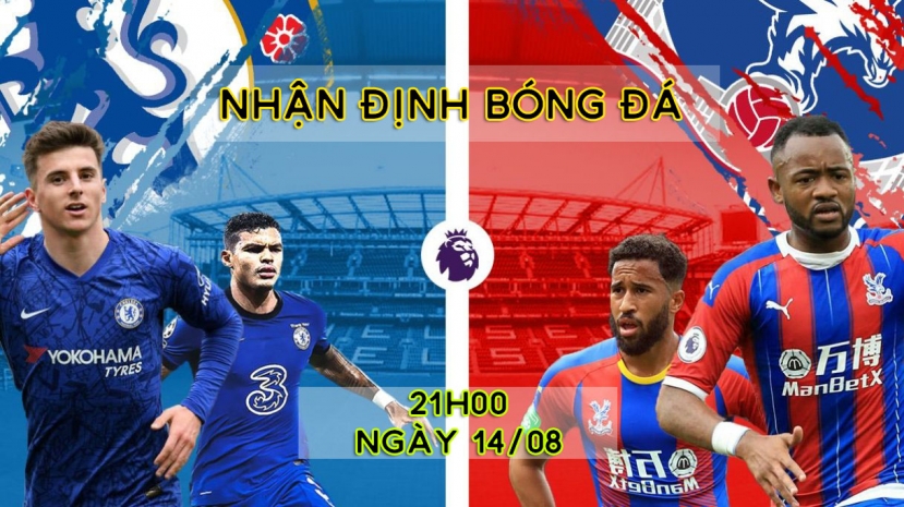 Nhận định Chelsea vs Crystal Palace, 21h00 ngày 14/08: Bắt nạt kẻ yếu - Ảnh 4 Nhận định Chelsea vs Crystal Palace, 21h00 ngày 14/08: Bắt nạt kẻ yếu - Ảnh 4